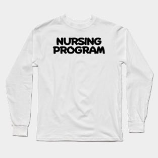 Nursing program Long Sleeve T-Shirt